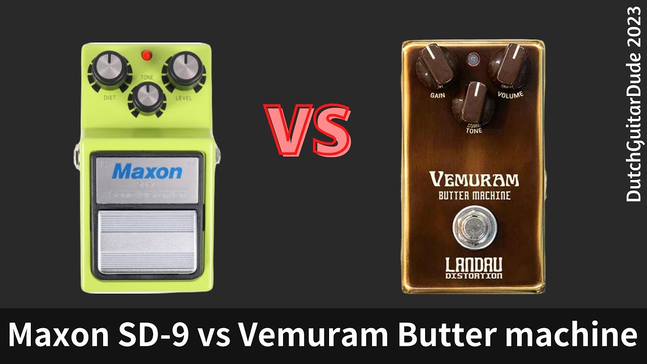 Maxon SD-9 против Vemuram Butter Machine (искажение Ландау)