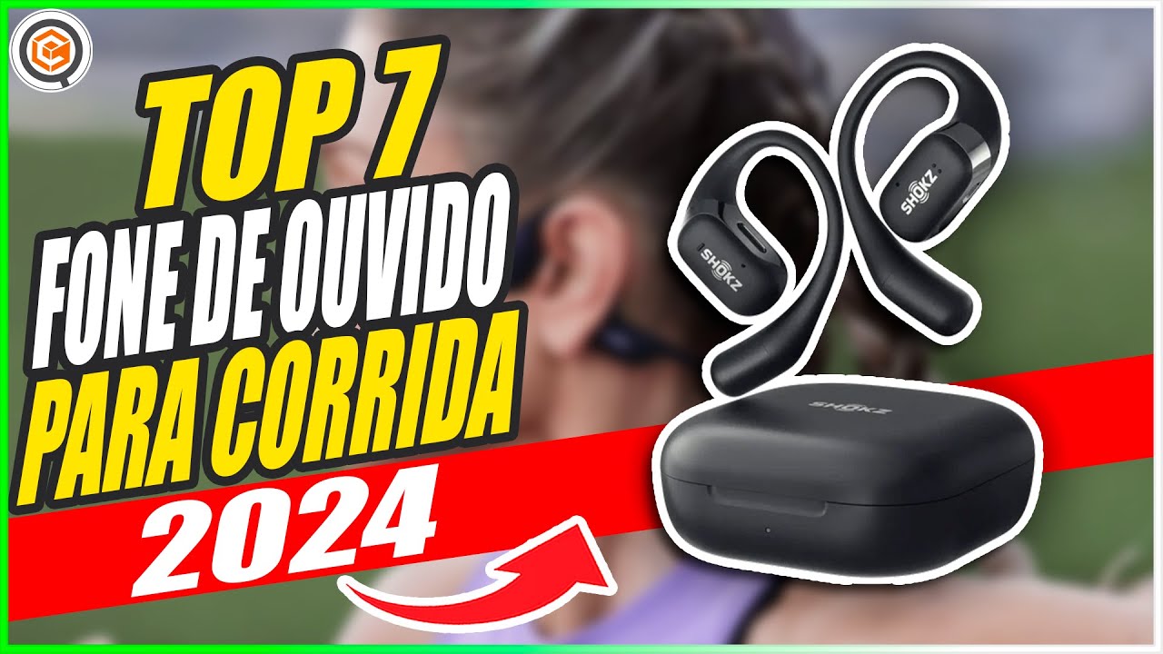 Os 7 MELHORES FONES de OUVIDO para CORRIDA de 2024 que vão REVOLUCIONAR seu TREINO!