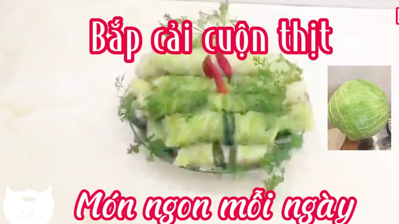 Món bắp cải cuộn thịt hấp đơn giản dễ làm #món ngon mỗi ngày PT