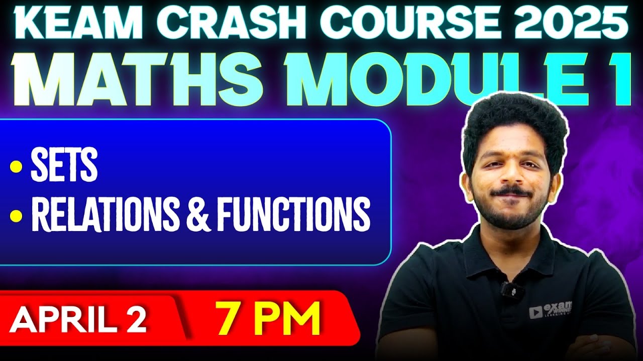 First Class Free on Youtube | KEAM Crash Course 2025 | Maths | Module 1 | Sets and Relations