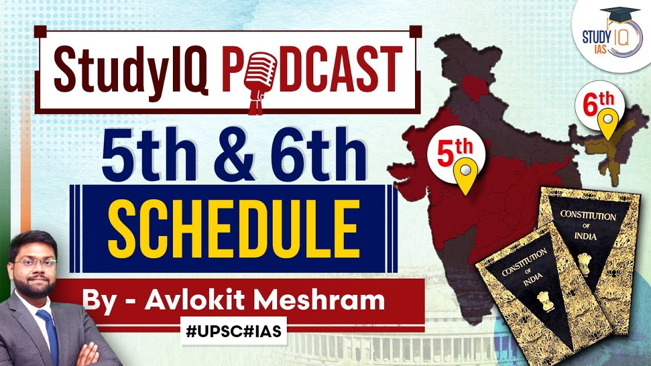 5th And 6th Schedule | Episode 27 | StudyIQ Podcast | GS Paper 2 | UPSC