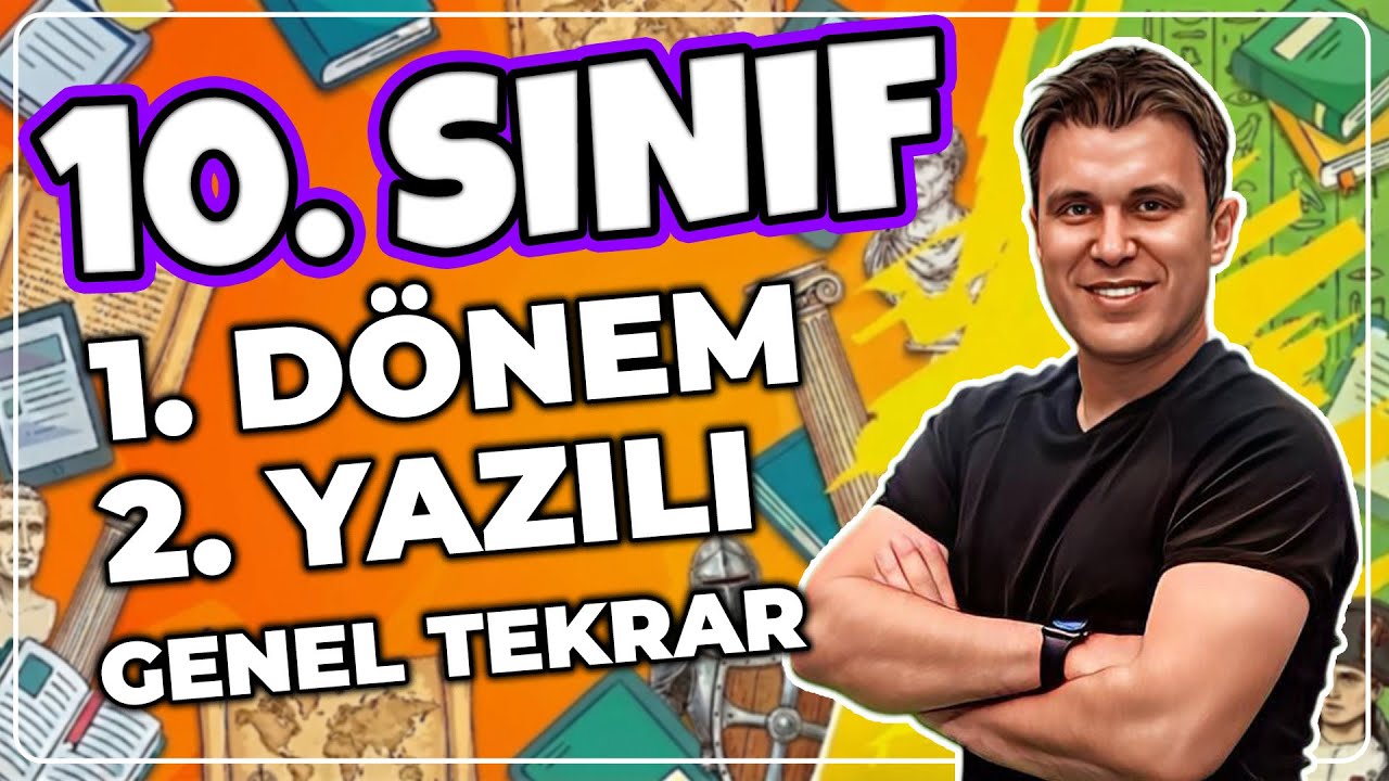 10.sınıf tarih 1. dönem 2. yazılı | Genel tekrar konu anlatımı