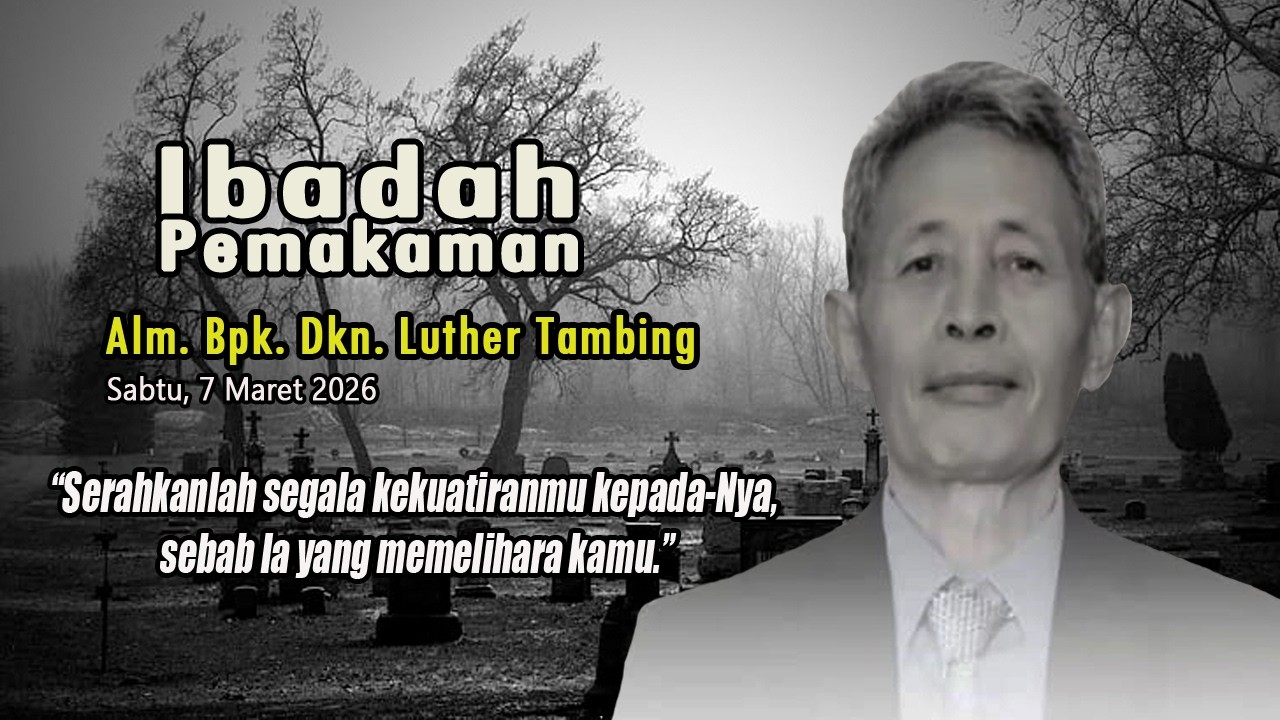 🔴[LIVE]  Ibadah Pemakaman Alm. Bpk. Dkn. Luther Tambing | 7 Maret 2026