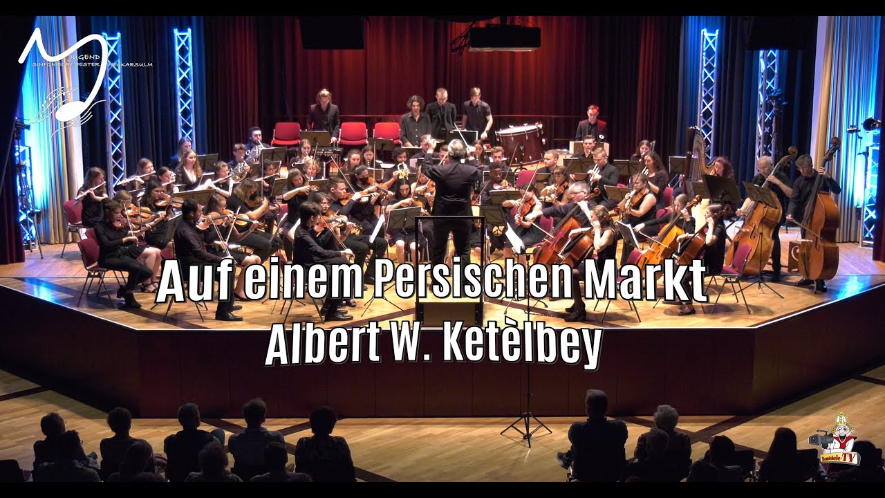 Auf einem Persischen Markt ~ Jugend-Sinfonieorchester Neckarsulm