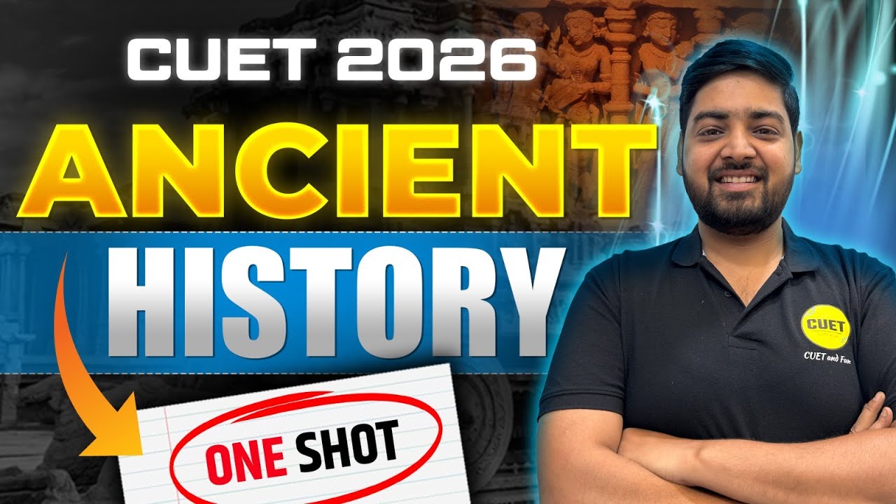 CUET 2026 | GAT History: Ancient history One Shot 🚀 | Complete Revision | CUET and Fun