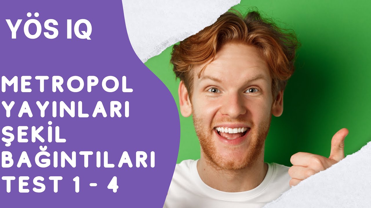 YÖS IQ | METROPOL YAYINLARI | ŞEKİL BAĞINTILARI KONU ANLATIMI | SORU ÇÖZÜMÜ | TEST 1 - 4 | (2024)
