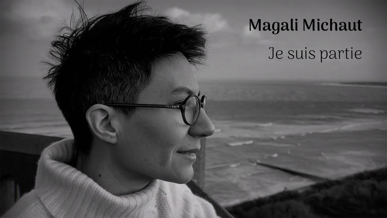 Magali Michaut - Je suis partie (Clip Officiel)