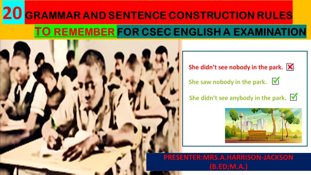 GRAMMAR and SENTENCE CONSTRUCTION RULES FOR CSEC ENGLISH