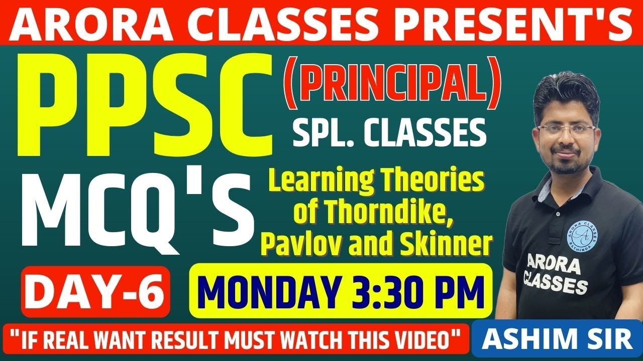 PPSC (PRINCIPAL) | MCQ'S | Learning Theories of Thorndike,  Pavlov and Skinner | DAY-6 | 03:30 PM