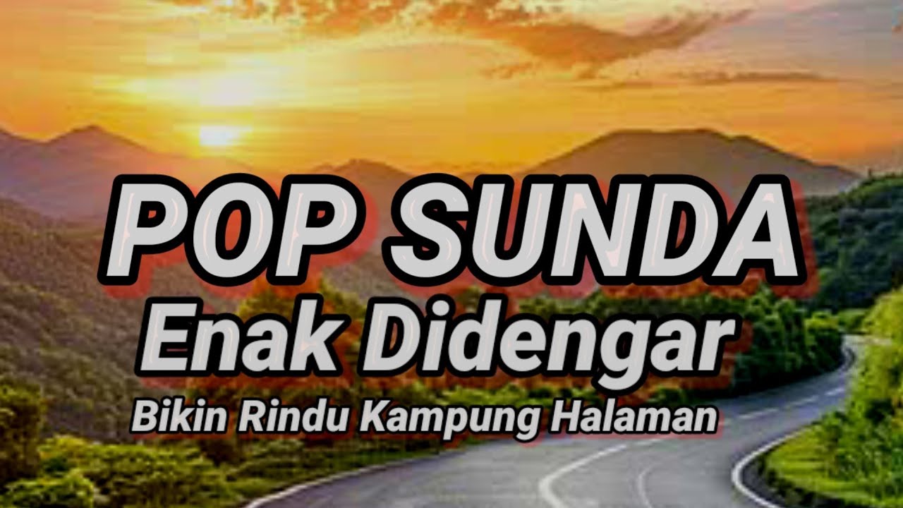 LAGU POP SUNDA ENAK DIDENGAR DIPAGI HARI BIKIN RINDU KAMPUNG HALAMAN #vlog #tatarsunda99
