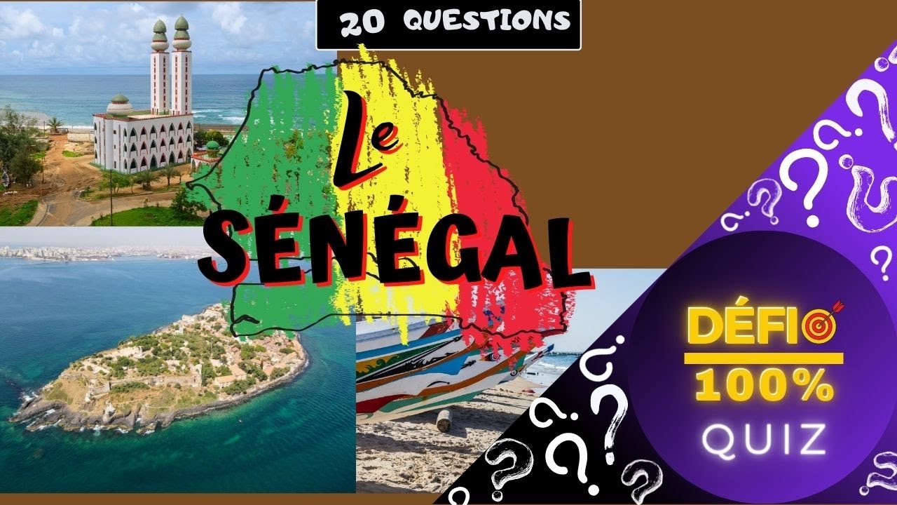 ⭐ Quiz - Défi 100%  ⭐ Le Sénégal  (20 Questions)