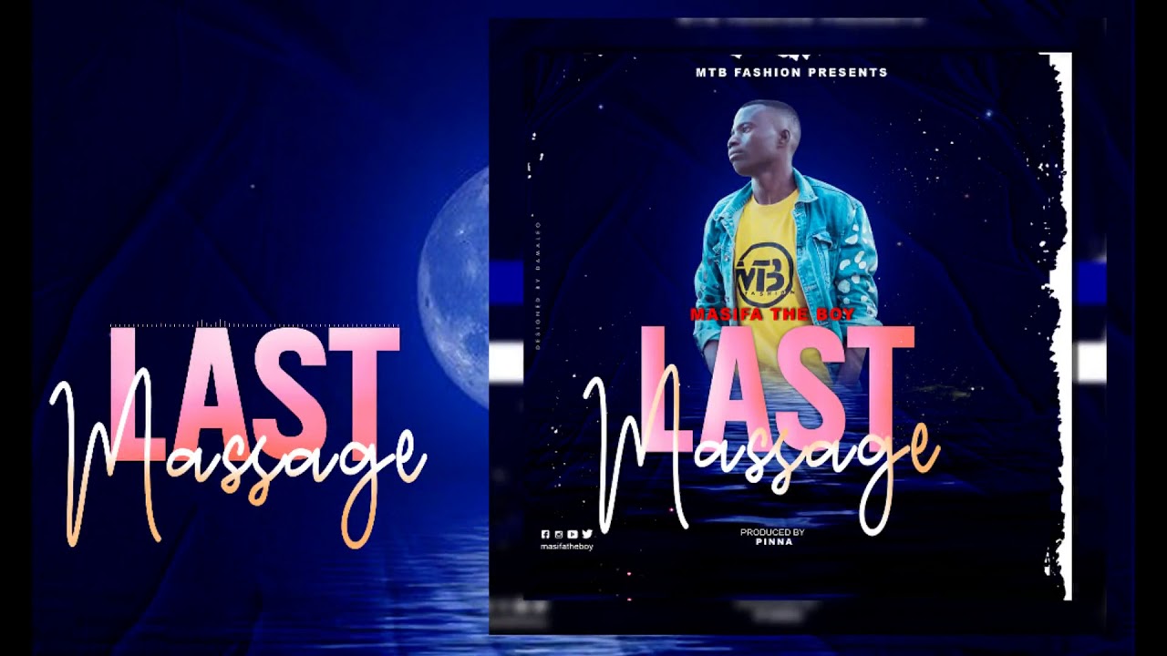 masifa the boy- last massage(official audio)