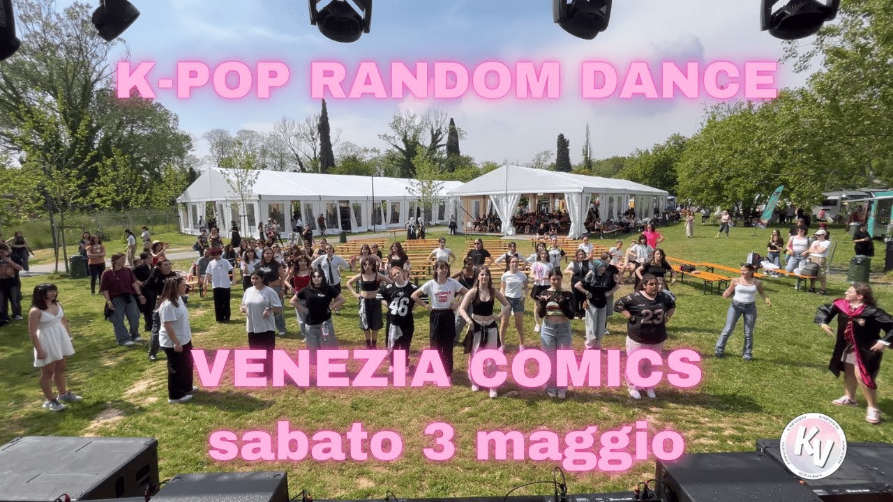 [K-POP RANDOM DANCE] - VENEZIA COMICS SABATO 3 MAGGIO 2025