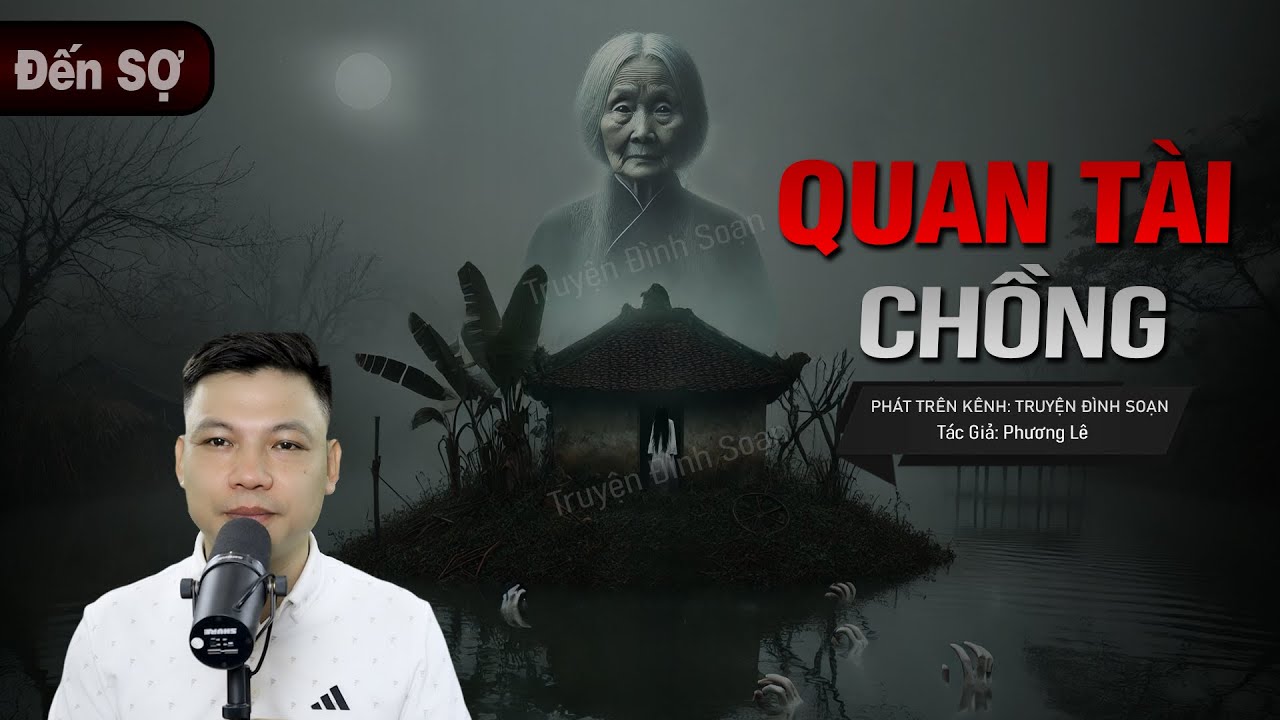 Truyện Ma: QUAN TÀI CHỒNG - Vong Chôn Sống Ngự Oán Giữa Ao Làng MC Đình Soạn diễn đọc sợ