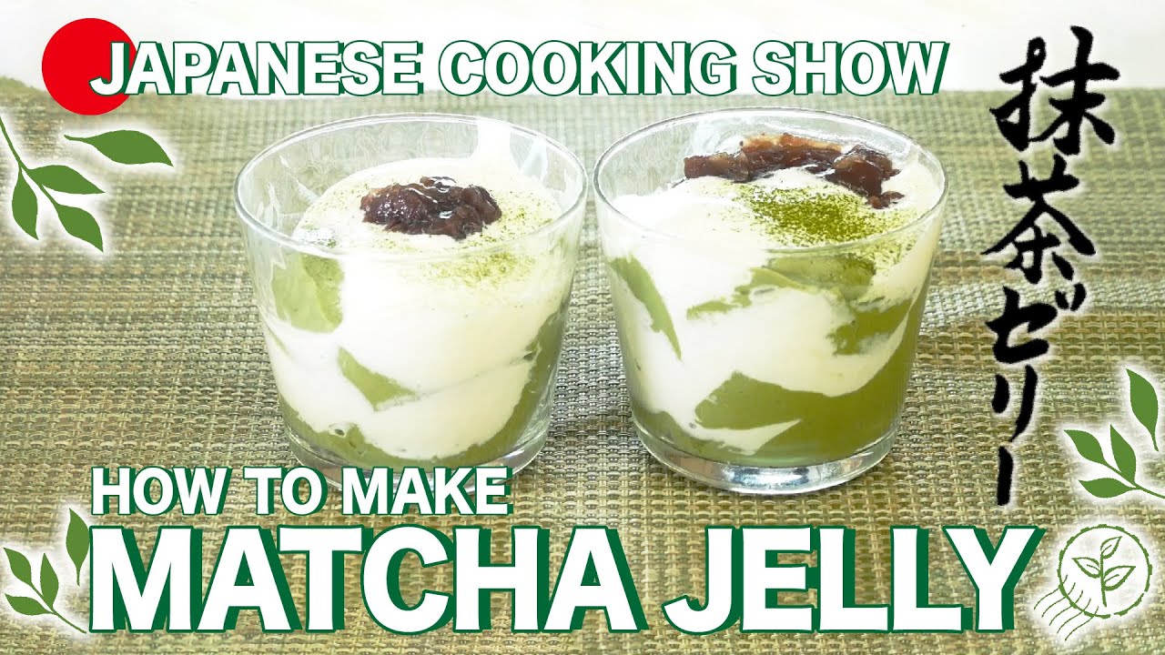 Japanese Matcha Jelly Parfait　【抹茶ゼリー】