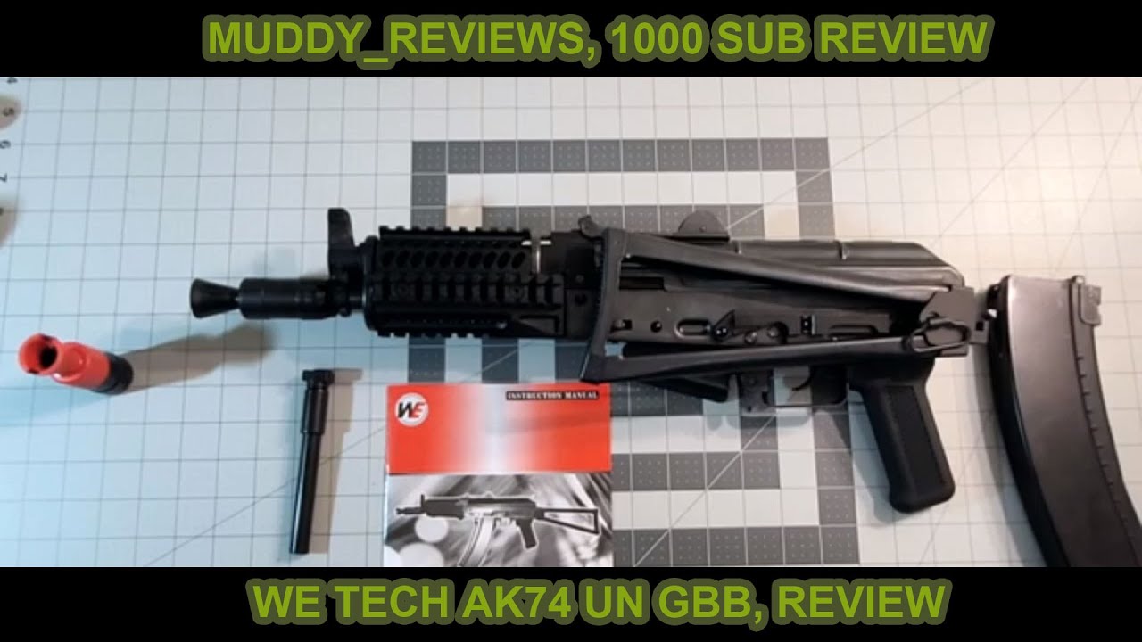 WE TECH AK74 UN Gas Blow Back Airsoft, Review.