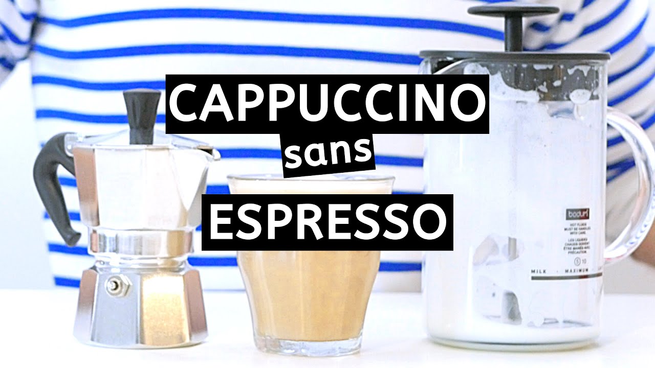 COMMENT FAIRE UN CAPPUCCINO SANS MACHINE À ESPRESSO