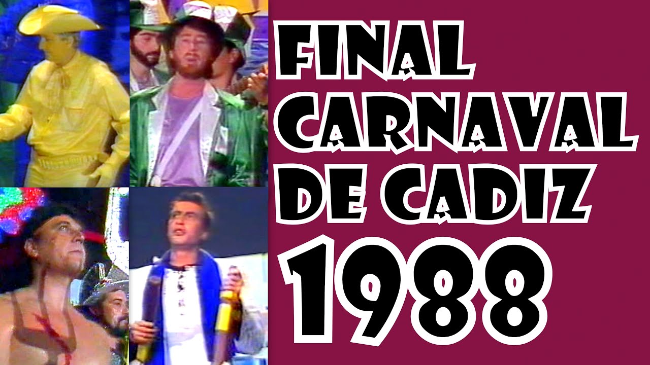 FINAL Carnaval de Cádiz. COAC 1988