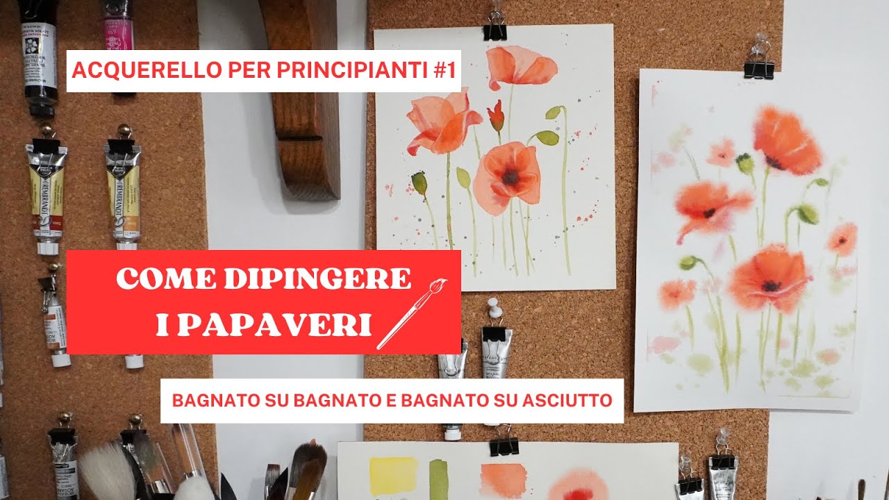 Acquerello per principianti #1 -  Come dipingere i Papaveri