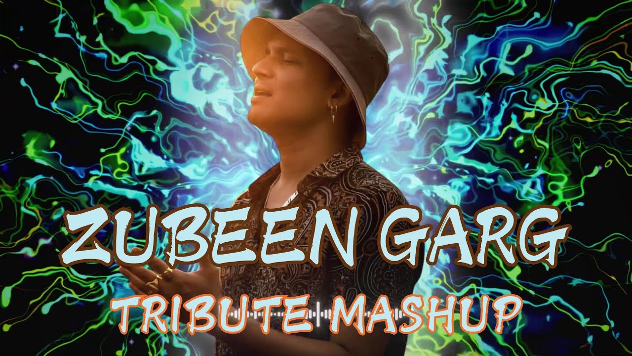 Zubeen Garg Tribute Mashup