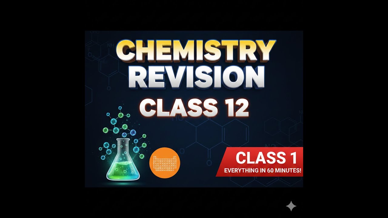 CHEMISTRY REVISION 1 FOR CBSE BOARDS EXAM 2026