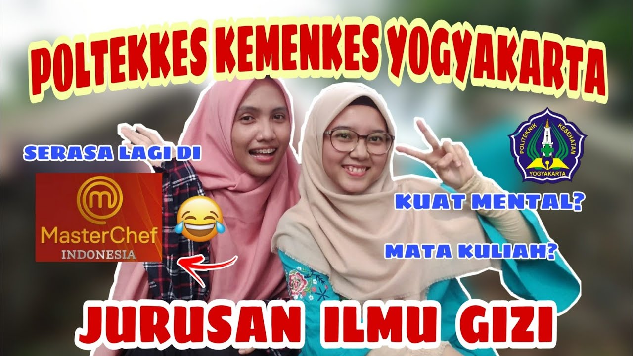 KULIAH ILMU GIZI POLTEKKES KEMENKES YOGYAKARTA | SERASA JADI KONTESTAN MASTER CHEF INDONESIA😂
