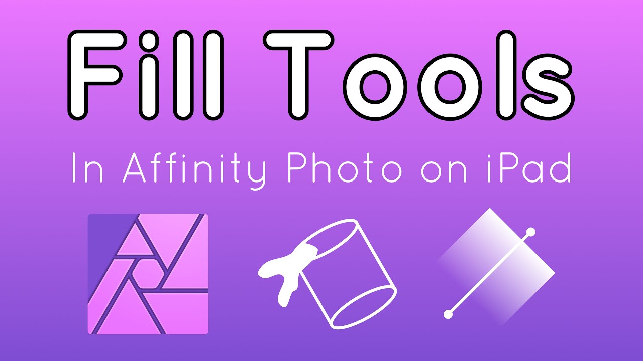 Using the Flood Fill and Fill (Gradient) Tools in Affinity Photo on the iPad
