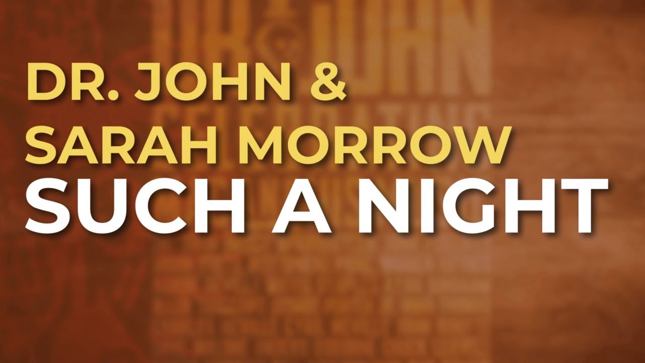 Dr. John & Sarah Morrow - Such A Night (Official Audio)
