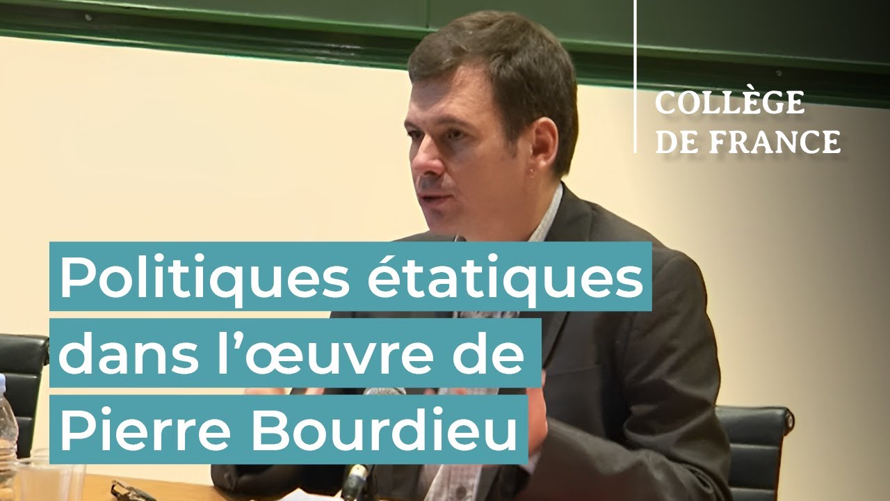 Penser l'État avec Pierre Bourdieu (3) - Pierre Bourdieu (2011-2012)