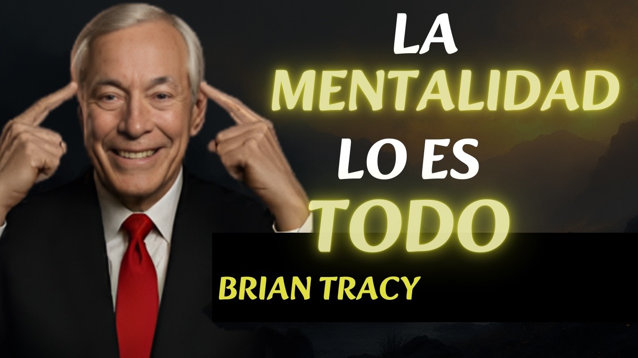 🧠YO Soy el MEJOR, La Mentalidad de Brian Tracy 🔥Brian Tracy ESPAÑOL
