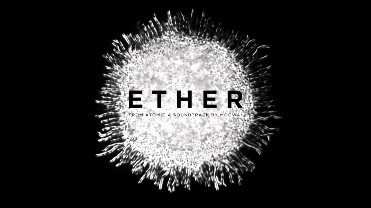 Mogwai // Ether (Official Audio)