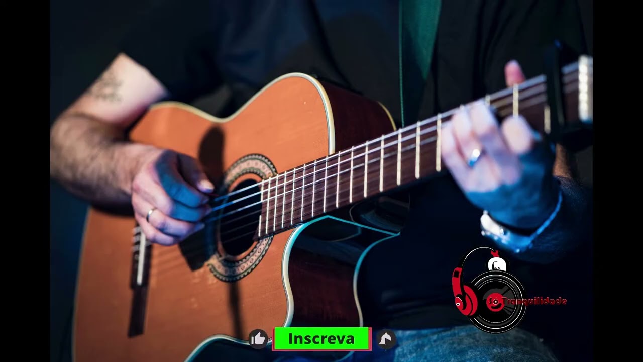 Musicas para relaxar e aliviar o estresse Violão