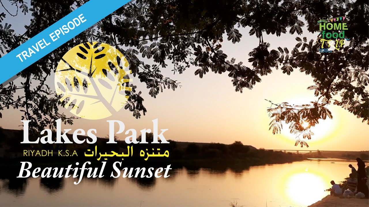 LAKES PARK RIYADH / BEAUTIFUL SUNSET AT LAKES PARK RIYADH
