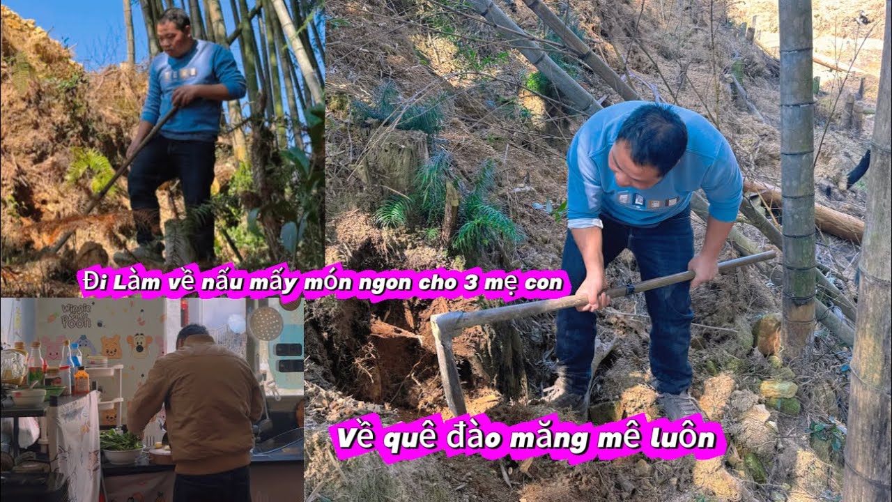 Trung Sởn Đi Làm Về Nấu Vài Món Ngon Cho 3 Mẹ Con,Về Quê Đào Măng Mê Luôn.