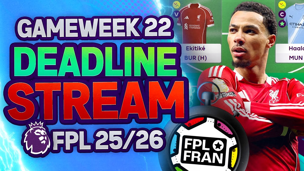 GW22 DEADLINE STREAM | 🌍 TOP 50K! Fantasy Premier League 2025/26 Tips