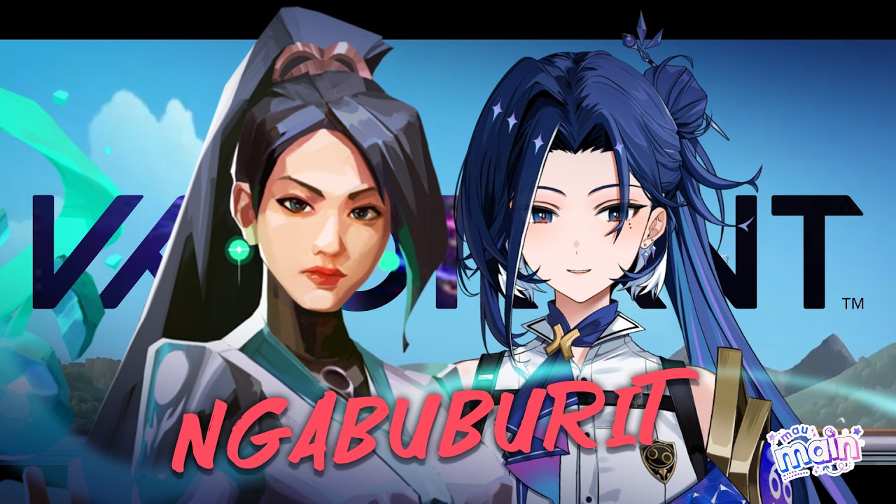 【MauMain】Ngabuburit di berbagai macam mode aseek - Valorant【Maura Nilambari - JKT48V】