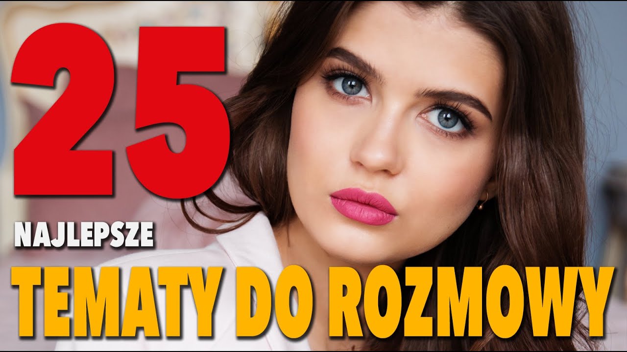 Tematy do Rozmowy z Dziewczyną - 25 najlepszych!