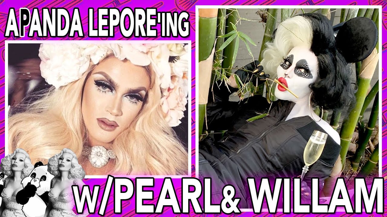 Apanda Lepore'ing w/ Pearl & Willam