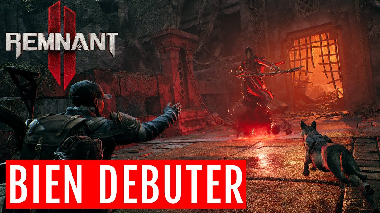 REMNANT 2 ► GUIDE POUR BIEN DEBUTER