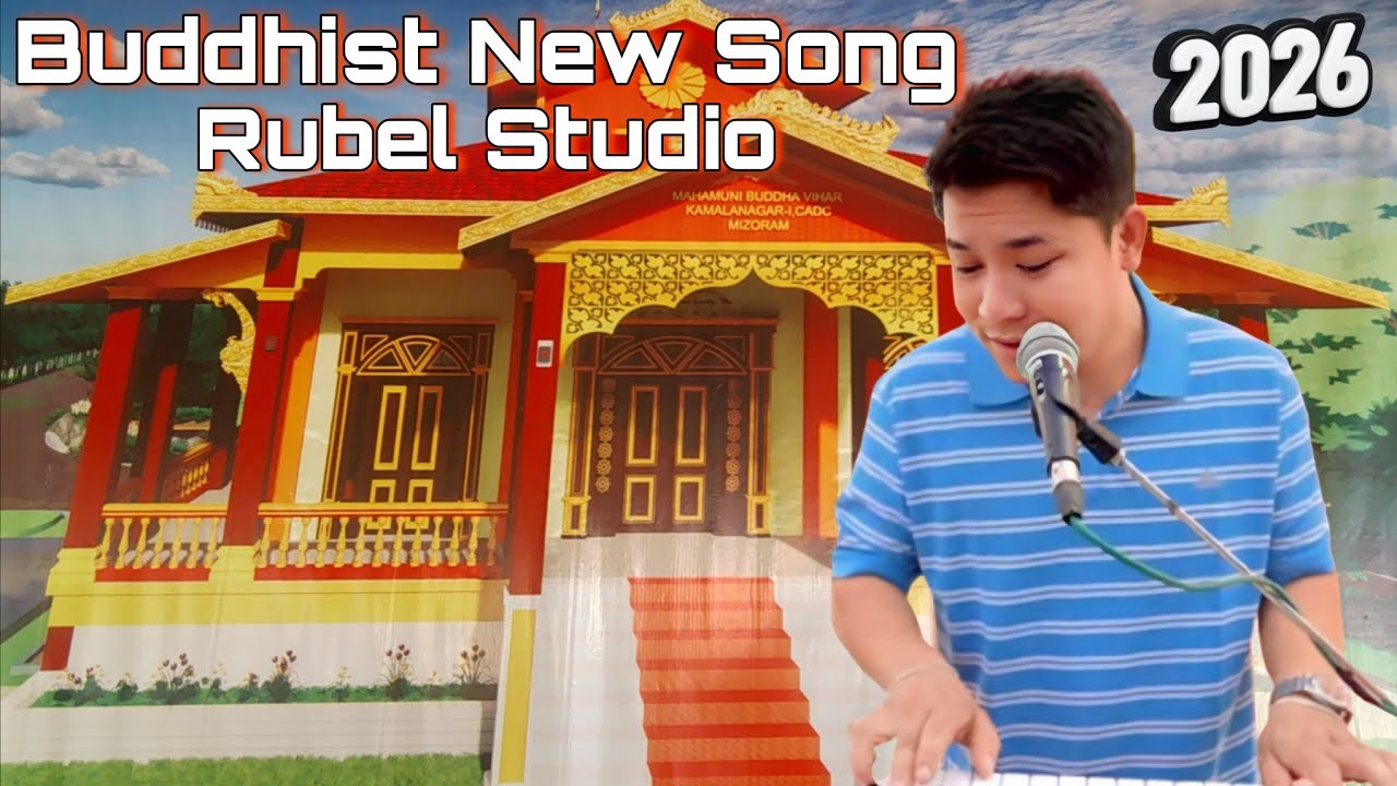 Buddhist Song || Mahamuni Buddha Vihar Kamalanagar CADC Mizoram | Singer Rubel Chakma | Grayson vlog