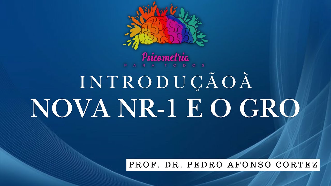 Nova NR-1 e o GRO: O que mudou na Segurança do Trabalho? | Psicometria para Todos Ep. 1