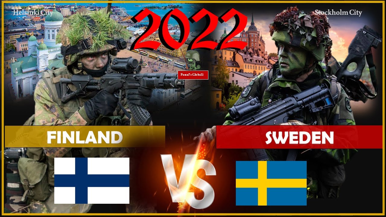 Finland vs Sweden | Sweden vs Finland 2022 Military Power Comparison [Global Analysis]