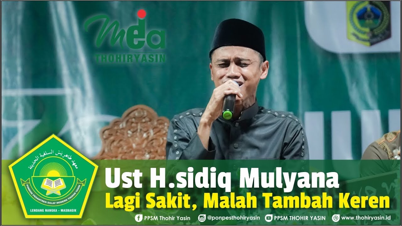 Terbaru Ust H.Sidiq Mulyana Lagi Sakit, Malah Tambah Keren  | PPSM Thohir Yasin.