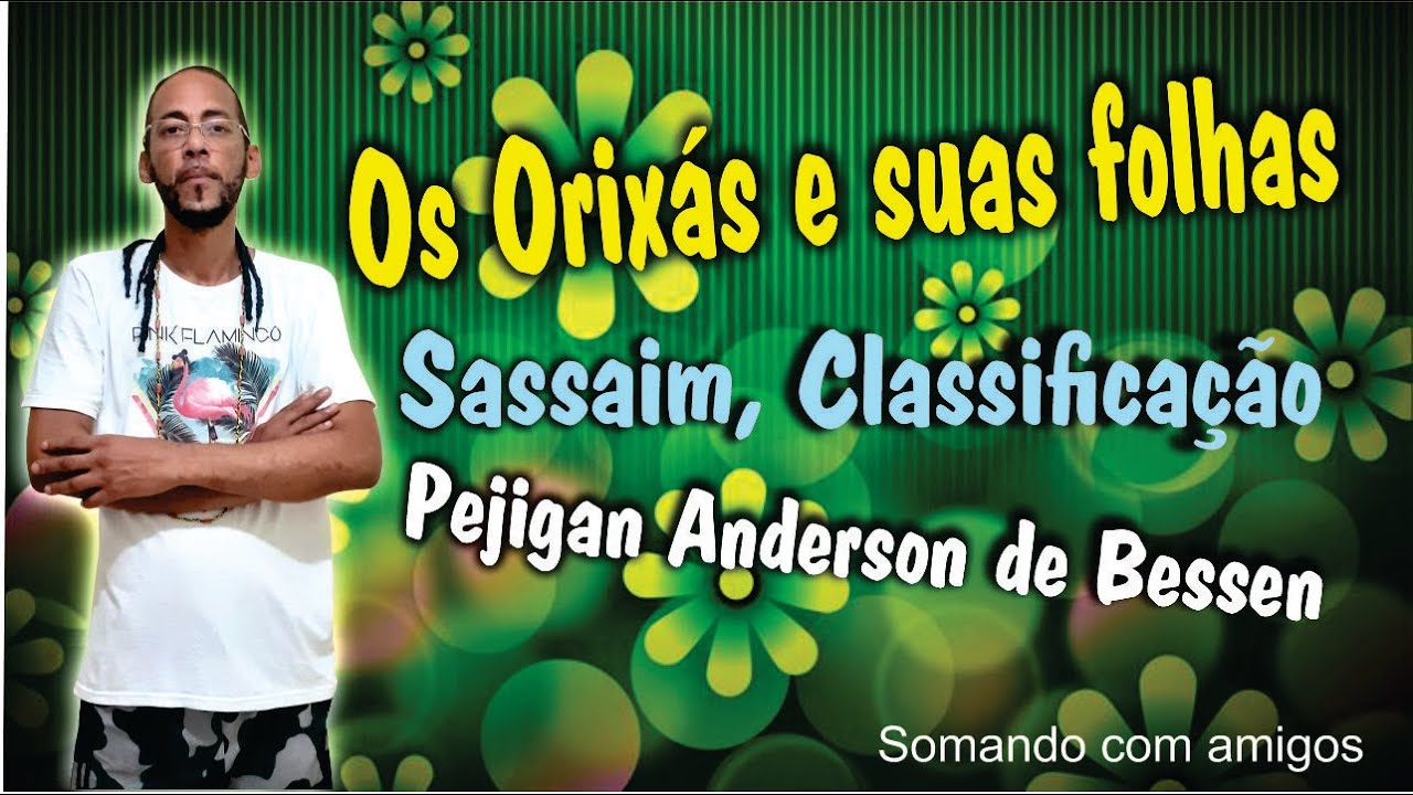 Orix&aacute;s e suas folhas, Cantigas de Sassaim ,