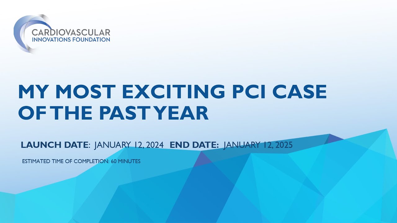 My Most Exciting PCI Case of the Past Year CME Webinar
