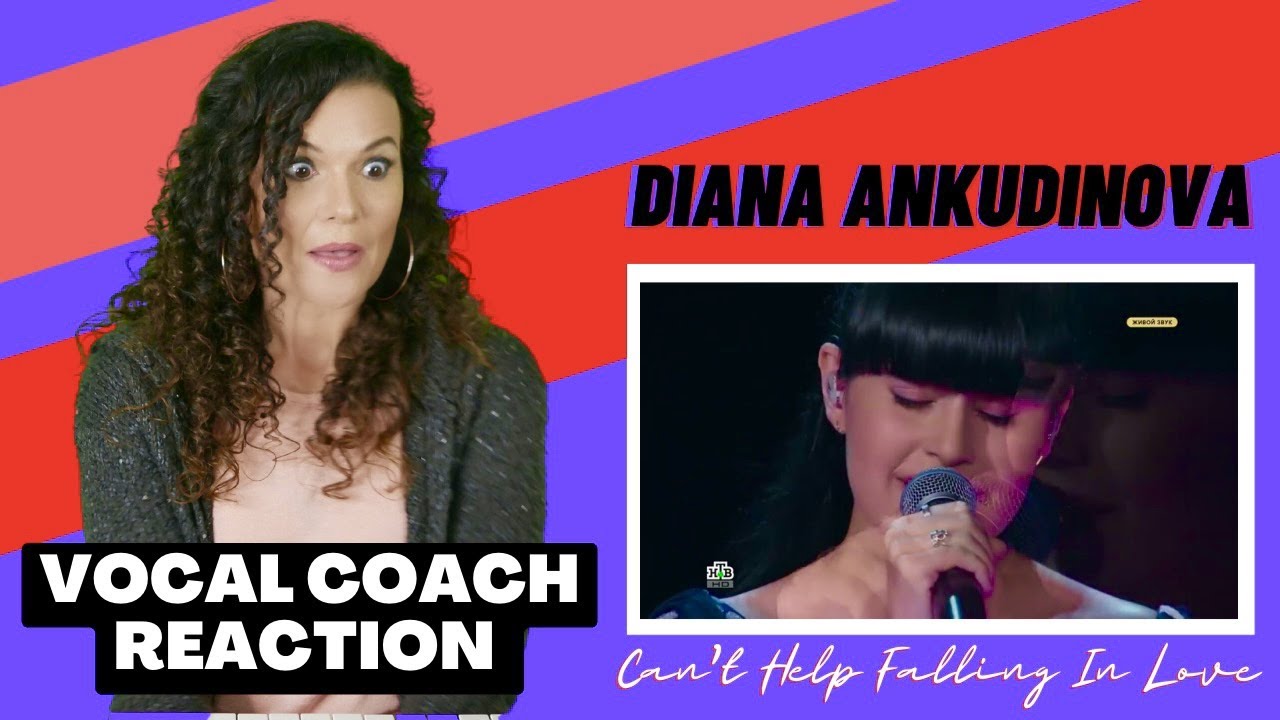 Vocal Coach Reacts To Diana Ankudinova - Can't Help Falling In Love