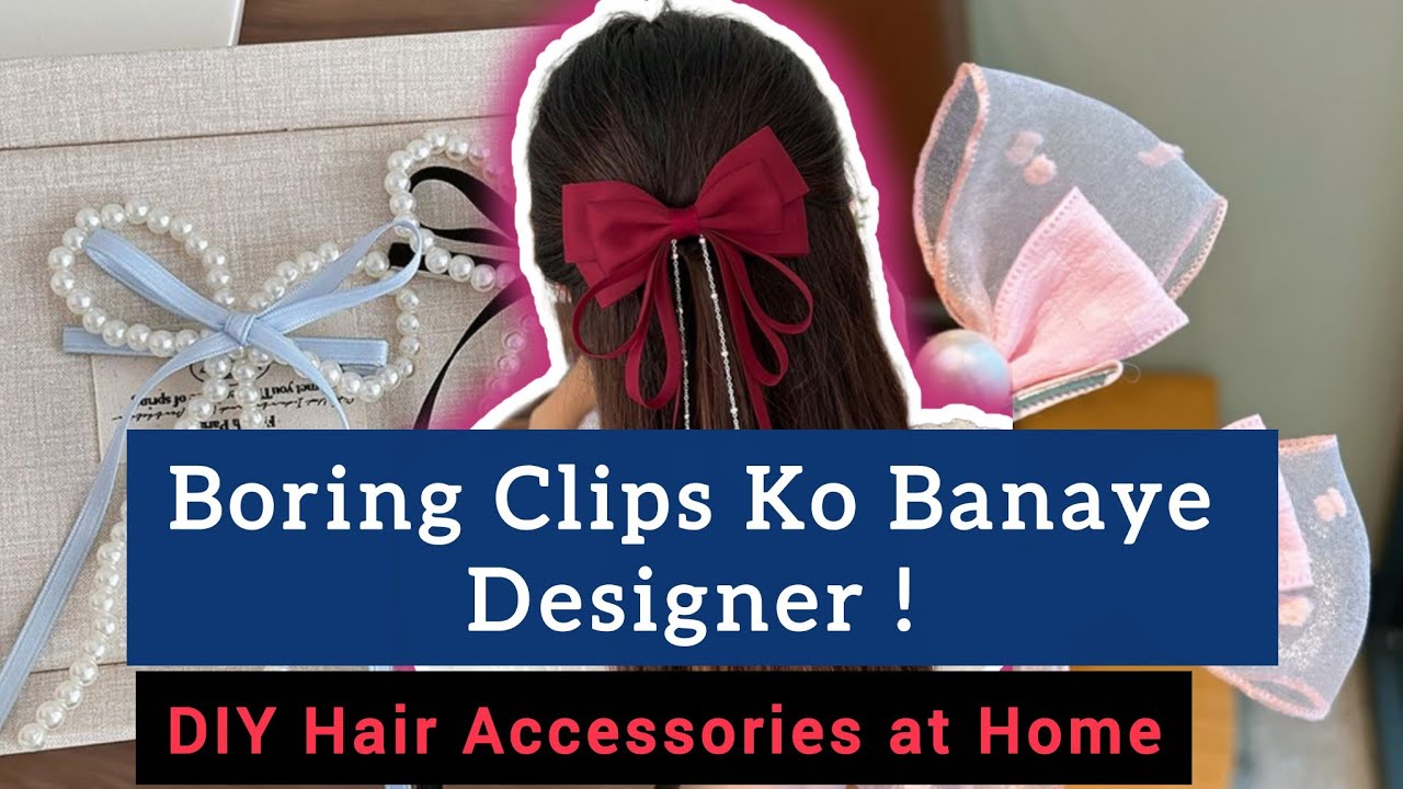 Boring Clips Ko Banaya Designer! 😍 DIY Hair Accessories at Home 🎀  