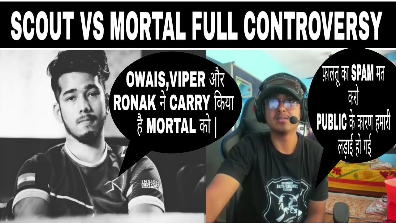 SCOUT VS MORTAL FULL CONTROVERSY EXPLAINED || SCOUT ANGRY ON MORTAL😠& MORTAL REACTION ||
