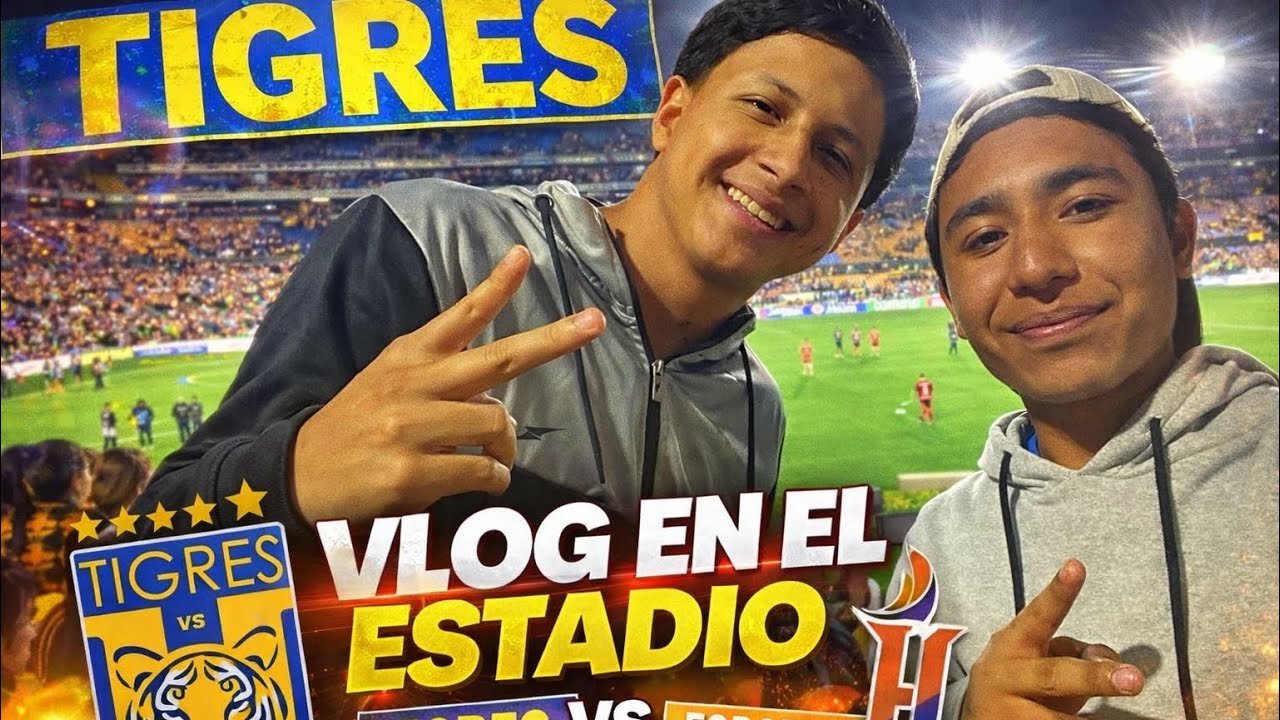 VAMOS AL PARTIDO DE TIGRES VS FORGE FC/ viaje vlog 