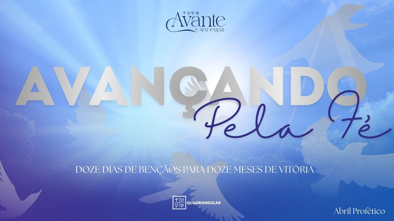 12 DIAS DE BENÇÃOS PARA 12 MESES DE VITÓRIA- AVANÇANDO PELA FÉ - 04/01/26